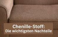 Chenille Stoff Die wichtigsten Nachteile