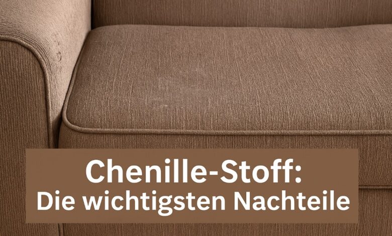 Chenille Stoff Die wichtigsten Nachteile