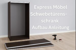 Express Möbel Schwebetürenschrank Aufbau Anleitung