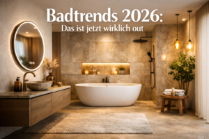 Badtrends 2026: Das ist jetzt wirklich out